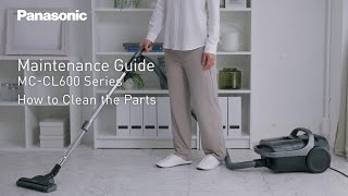 Maintenance Guide 1  Bagless Canister Vacuum Cleaner MCCL600 Series Global Panasonic [upl. by Oek489]