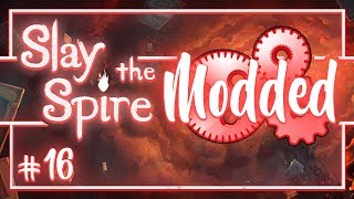 Lets Play Slay the Spire Modded Power Up  Episode 16 [upl. by Odlanyar]