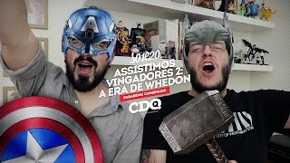 s01e20  Assistimos Vingadores 2 a Era de Whedon [upl. by Noillid280]