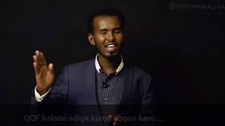 Adigu adiga haw dhiirigelin Mohamed omar osman [upl. by Htrahddis]