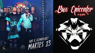 Luis R Conriquez  Martes 13 Epicenter Bass [upl. by Gilpin]