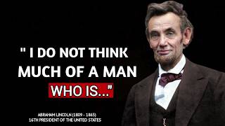 Abraham Lincoln This Life Lessons You Should Know Before You Get Old [upl. by Ydoow]