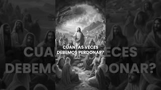 🔥Cuántas veces debemos perdonar🔥 Qué dice la biblia sobre el perdón [upl. by Revart130]