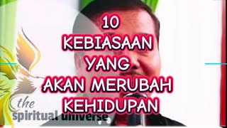 10 kebiasaan yang akan merubah kehidupan Spiritualuniverse [upl. by Friedberg]