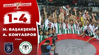 Medipol Başakşehir 14 Atiker Konyaspor Maç Özeti Ziraat Türkiye Kupası Final Maçı  31052017 [upl. by Bruno]