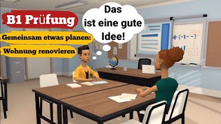 Prüfung B1 mündlich Deutsch  Gemeinsam etwas planen 2022  sprechen Teil 3 Wohnung renovieren [upl. by Elocn]