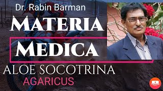 MATERIA MEDICA  HOMEO MEDICINE AGARICUS AND ALOE SOCOTRINA DISCUSSED BY DR RABIN BARMAN [upl. by Black]