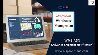 Oracle Fusion WMS ASN Advance Shipment Notification  Oracle Fusion WMS implementation  BISP [upl. by Bilak]