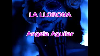 Karaoke La Llorona al estilo de Angela Aguilar [upl. by Hoo]