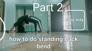 HOW TO DO STANDING BACK BENDING PART 2 [upl. by Atteuqal]