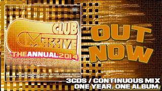 The Annual 2014  Club Massive  OUT NOW  110113 [upl. by Ttiwed]