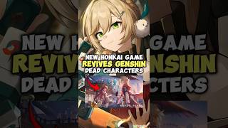 New Honkai Game Revives Genshins Dead Characters [upl. by Timotheus]