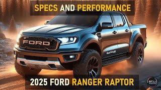 2025 FORD RANGER RAPTOR SPECS PRICE AND PERFORMANCE [upl. by Aimet]