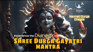 POWERFUL Shree Durga Gayatri Mantra CHANTING 108 Times for Inner Peace Removes Negative Blockages [upl. by Ahsikel955]