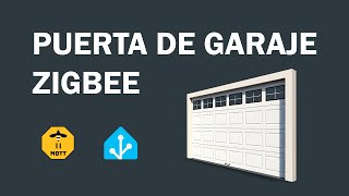 Control de PUERTA de GARAJE Zigbee PJZGD01 [upl. by Sadoff]