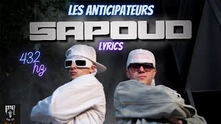 Les anticipateurs SAPOUD Lyrics  432hz [upl. by Zeeba]