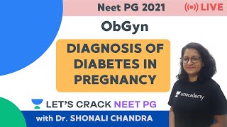 Diagnosis of Diabetes in Pregnancy  ObGyn  NEET PG 2021  Dr Shonali Chandra [upl. by Eimac136]