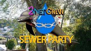 2 Wet Crew Sewer Party [upl. by Airekahs]