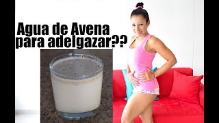 Agua de avena para adelgazar  Agua de avena  Como preparar agua de avena para adelgazar [upl. by Herring179]