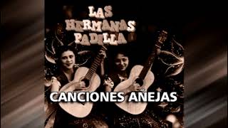 HERMANAS PADILLA CANCIONES AÑEJAS PUROS TESOROS DE COLECCION [upl. by Noryahs]