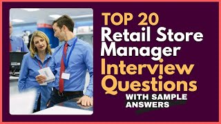 Retail Store Manager Interview Questions Answers for 2024 [upl. by Nnyleak384]