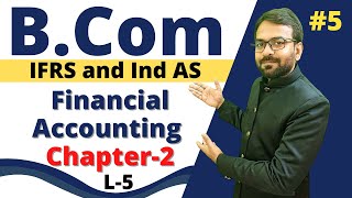 Bcom 1st year accounts chapter 1  IFRS and Ind AS  Financial Accounting  Bcom 1st year online [upl. by Eelir700]