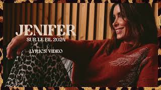 Jenifer  Sur Le Fil 2024 Lyrics Video [upl. by Leuamme907]