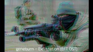 geneburn  Exfiltration EFT OST Closed Beta trailer theme [upl. by Hardman855]