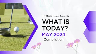 What Is Today  May 2024 Compilation [upl. by Ettolrahc]