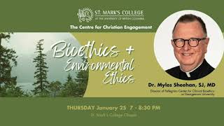 Bioethics  Environmental Ethics Lecture Dr Myles Sheehan SJ MD Full Video [upl. by Gladis]