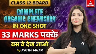 Class 12 Organic Chemistry One Shot  33 Marks करलो पक्के  Chemistry Revision [upl. by Erihppas308]