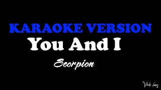 You And I Karaoke Version By Scorpion [upl. by Coppola]