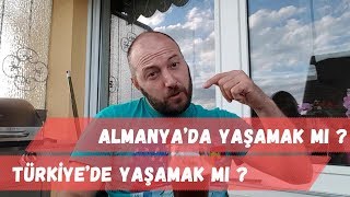 Almanyada yaşamak mı yoksa Türkiyede mi [upl. by Melvin]