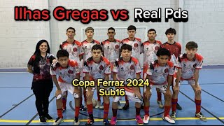 ILHAS GREGAS VS REAL PDS COPA FERRAZ 🤯🏆🙏✅🎥 [upl. by Georgina621]