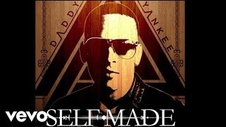 Daddy Yankee  Self Made Audio ft French Montana [upl. by Raseta]