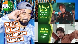 INDIAN REACTION ON ALI ZAFAR PSL Anthems 201718  Ab Khel Jamay Ga  Dil Se Jaan Laga De [upl. by Goth]