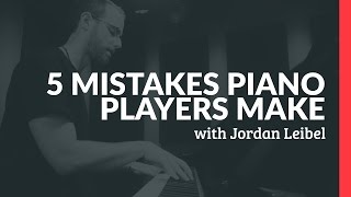 5 Mistakes Piano Players Make  Piano Lessons Pianote [upl. by Amikehs300]