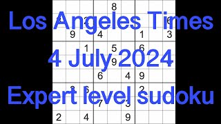 Sudoku solution – Los Angeles Times 4 July 2024 Expert level [upl. by Berfield70]