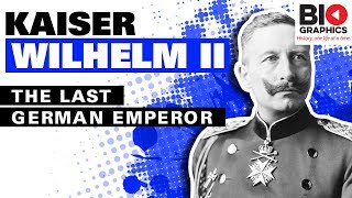 Kaiser Wilhelm II The Last German Emperor [upl. by Ricoriki143]