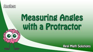 Angles Measuring Angles with a Protractor [upl. by Odelle539]