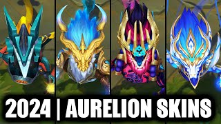 ALL AURELION SOL SKINS SPOTLIGHT 2024  League of Legends [upl. by Naivat]