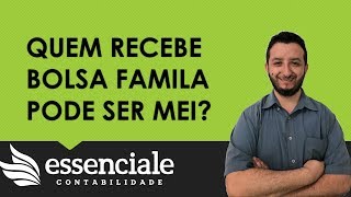 Quem recebe bolsa família pode ser MEI [upl. by Eliott]