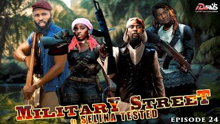 MILITARY STREET FT SELINA TESTED e24 Dead or Alive [upl. by Phonsa]