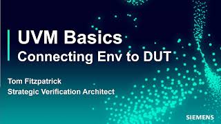 03 Siemens  UVM Basics  Connecting Env to DUT [upl. by Ardnossac]