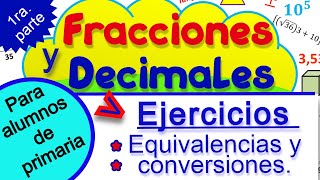 Ejercicios con fracciones y decimales equivalencias y conversiones 1ra PARTE [upl. by Kenwee752]