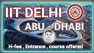 IIT DELHI Abu Dhabi new campus open all information Hostal Fee 💰 course details [upl. by Forsyth8]