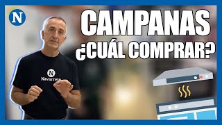 ▷¿Qué CAMPANA puedo COMPRAR Te ACONSEJAMOS sobre en qué te tienes que fijar  Navarrete Online [upl. by Ardehs]