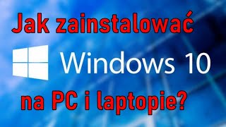 Jak samemu zainstalować system windows 10 za darmo [upl. by Ries]