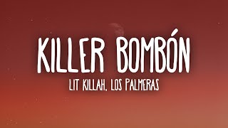 LIT killah  Killer Bombón LetraLyrics [upl. by Cade]