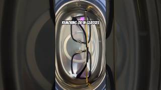 How to remove oil in eyeglasses Use ultrasonic cleaner eyewear ultrasoniccleaner shorts [upl. by Nomelihp]